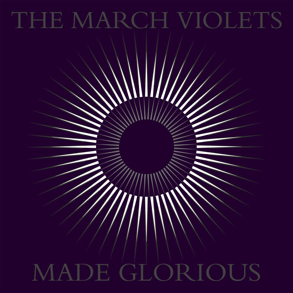 The March Violets – Made Glorious