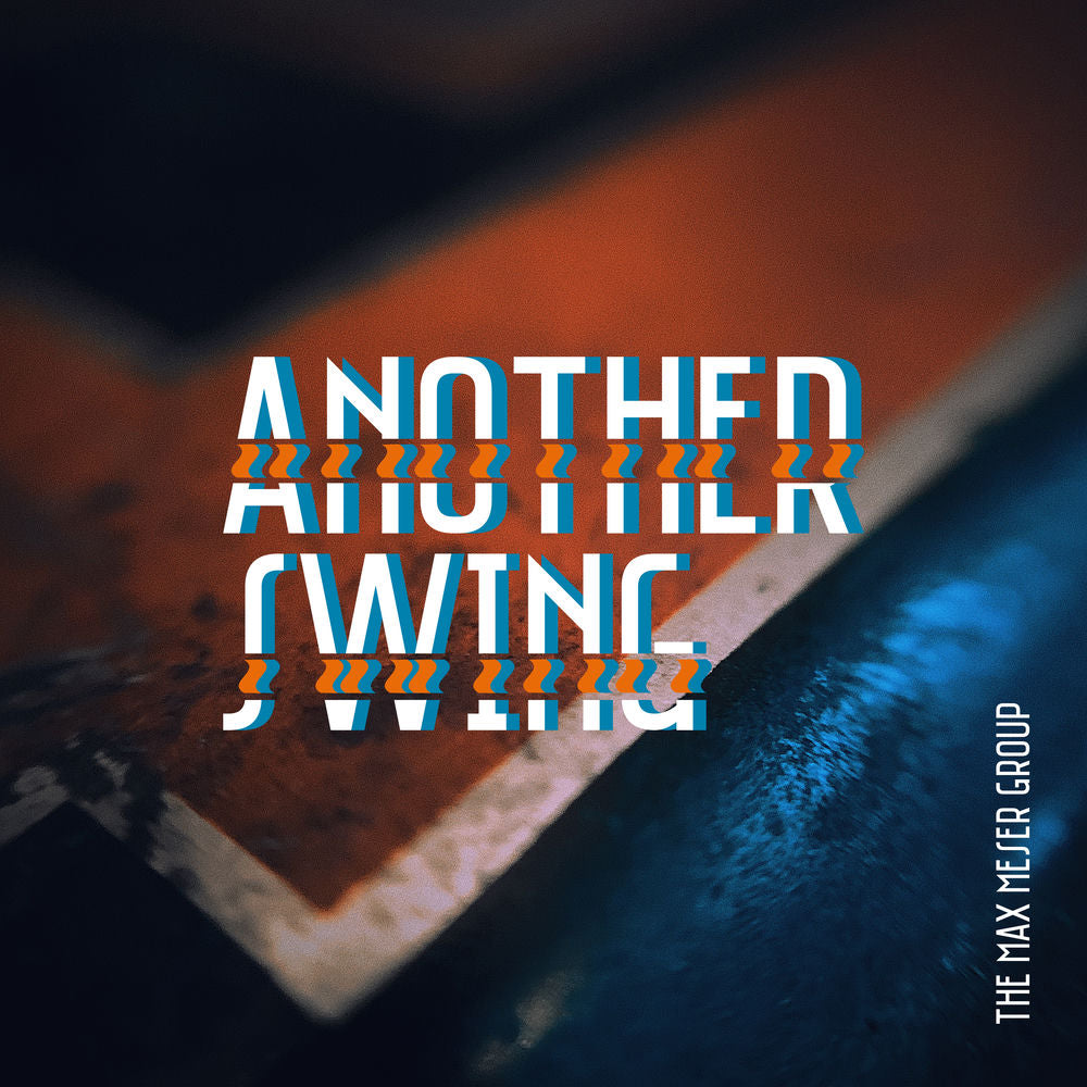 The Max Meser Group – Another Swing