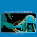 The New Pornographers – Electric Version