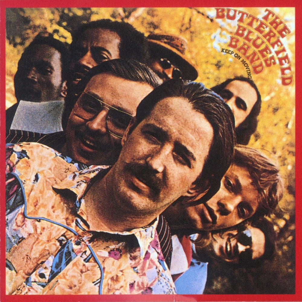 The Paul Butterfield Blues Band – Keep On Moving