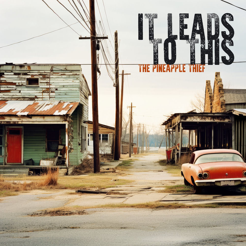 The Pineapple Thief – It Leads To This