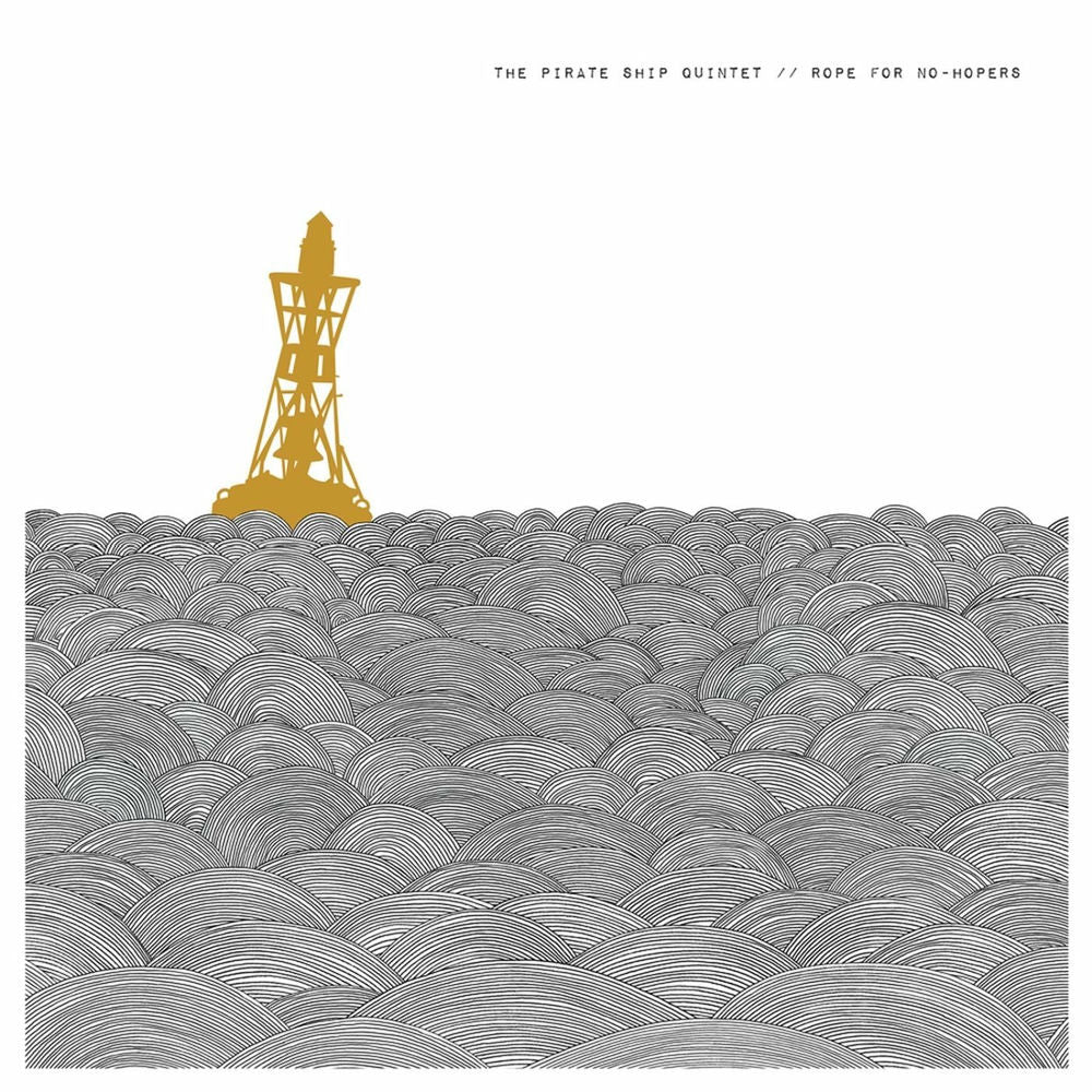 The Pirate Ship Quintet – Rope For No-Hopers