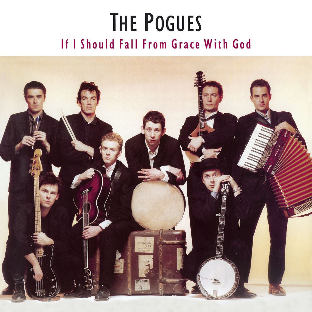 The Pogues – If I Should Fall from Grace with God (Expanded Edition)