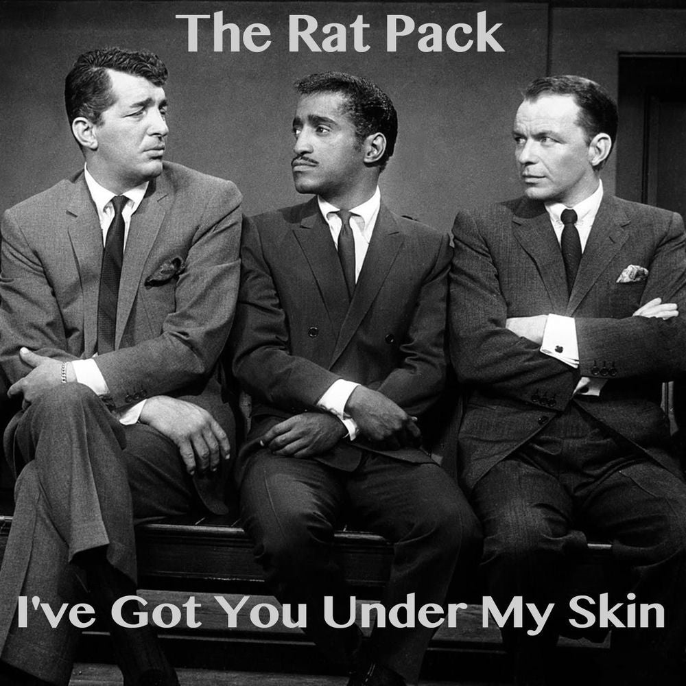 The Rat Pack – I've Got You Under My Skin