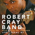 The Robert Cray Band – Live... Texas '87 - Club Redux, Dallas, Texas. 21St January 1987 (Remastered)