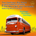 The Santiago Big Band – Santiago Brooklyn Santiago