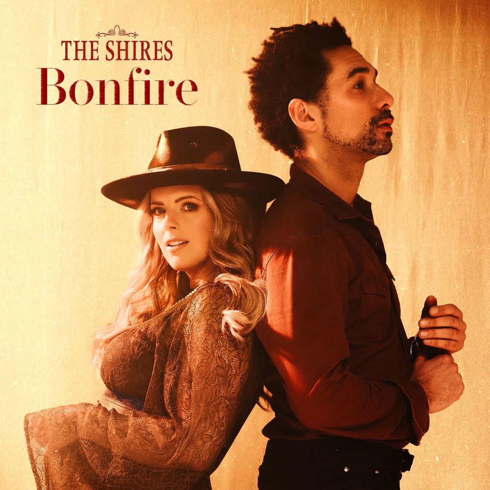 The Shires – Bonfire