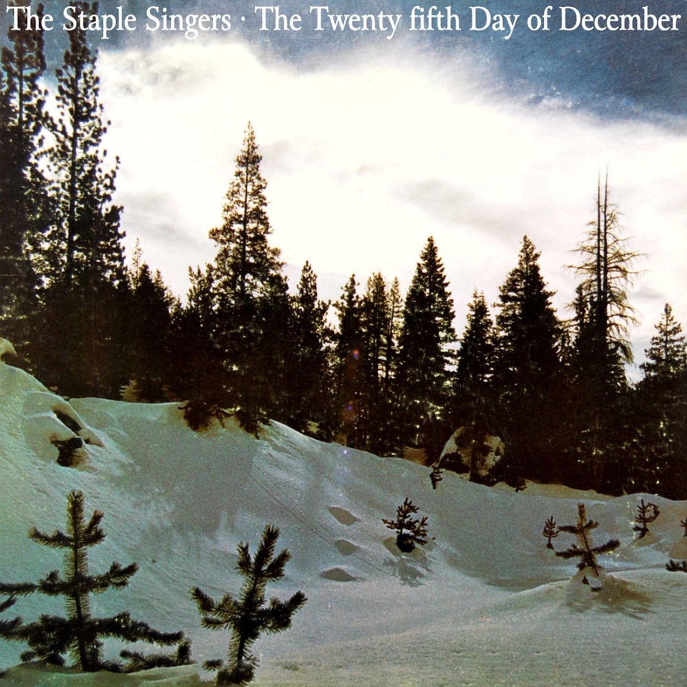 The Staple Singers – The Twenty Fifth Day Of December