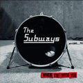 The Subways – When I'm With You