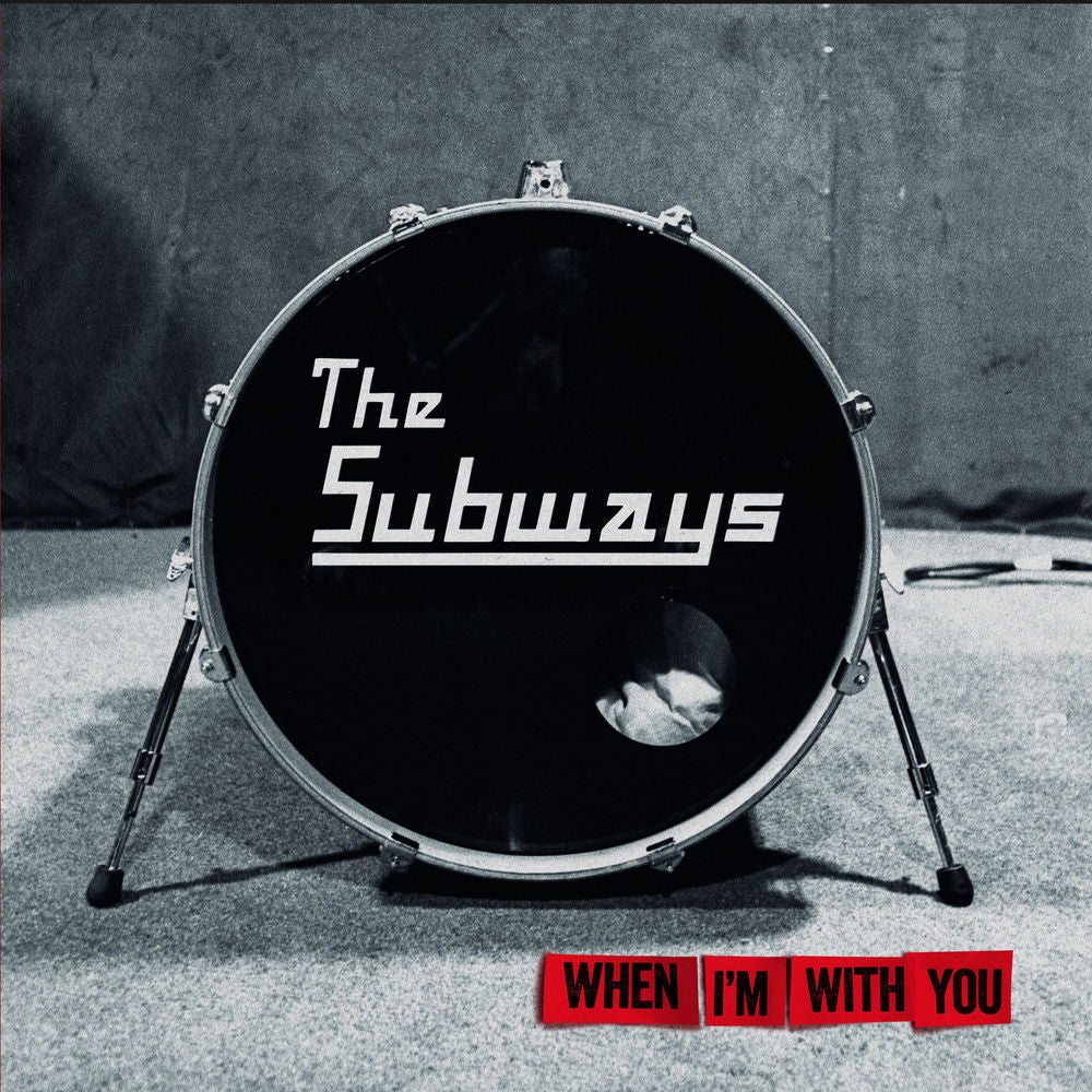 The Subways – When I'm With You