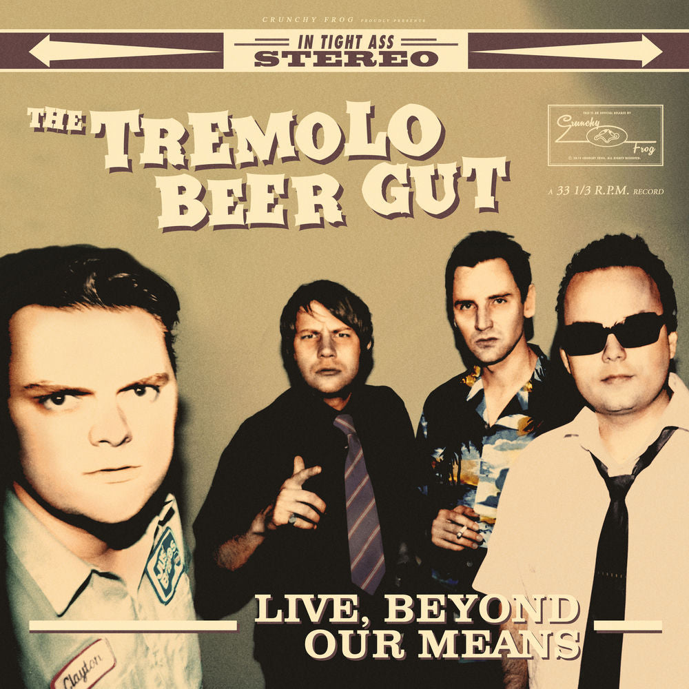 The Tremolo Beer Gut – Live, Beyond Our Means