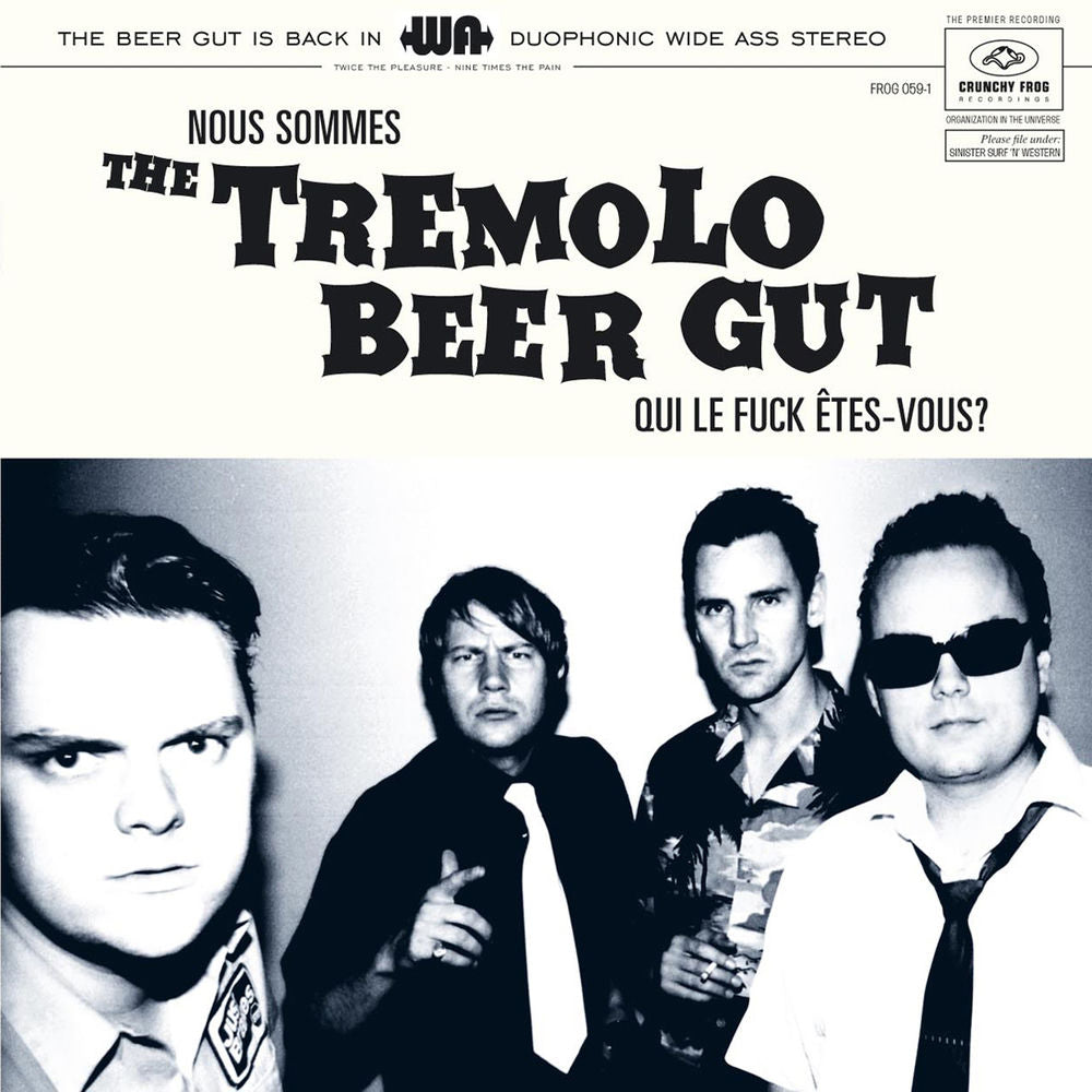 The Tremolo Beer Gut – Nous Sommes the Tremolo Beer Gut... Qui Le Fuck Êtes-Vous ?