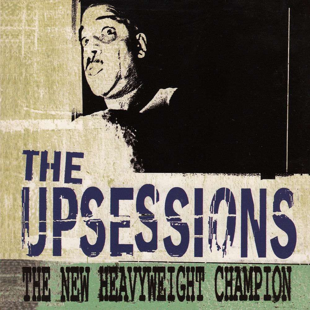 The Upsessions – The New Heavyweight Champion