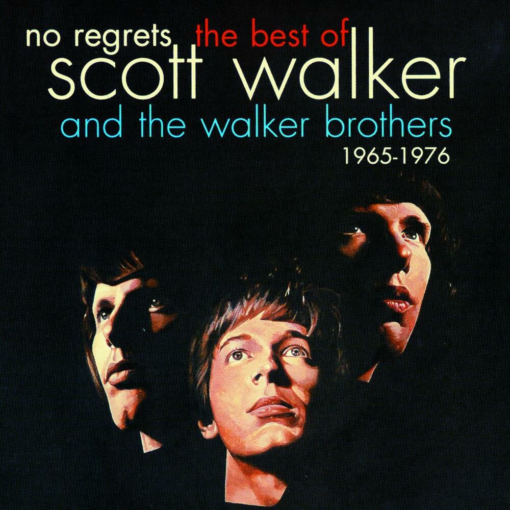The Walker Brothers – No Regrets - The Best Of Scott Walker & The Walker Brothers 1965 - 1976
