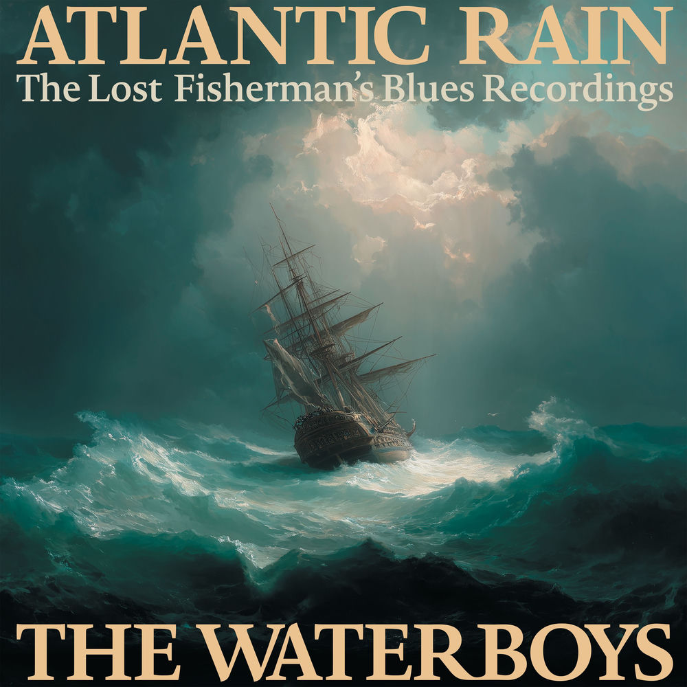 The Waterboys – Atlantic Rain: The Lost Fisherman's Blues Recordings