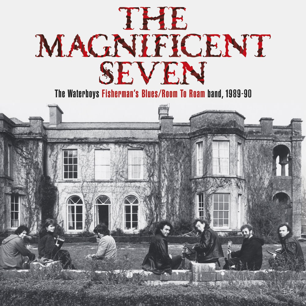 The Waterboys – THE MAGNIFICENT SEVEN The Waterboys Fisherman's Blues/Room To Roam band, 1989-90