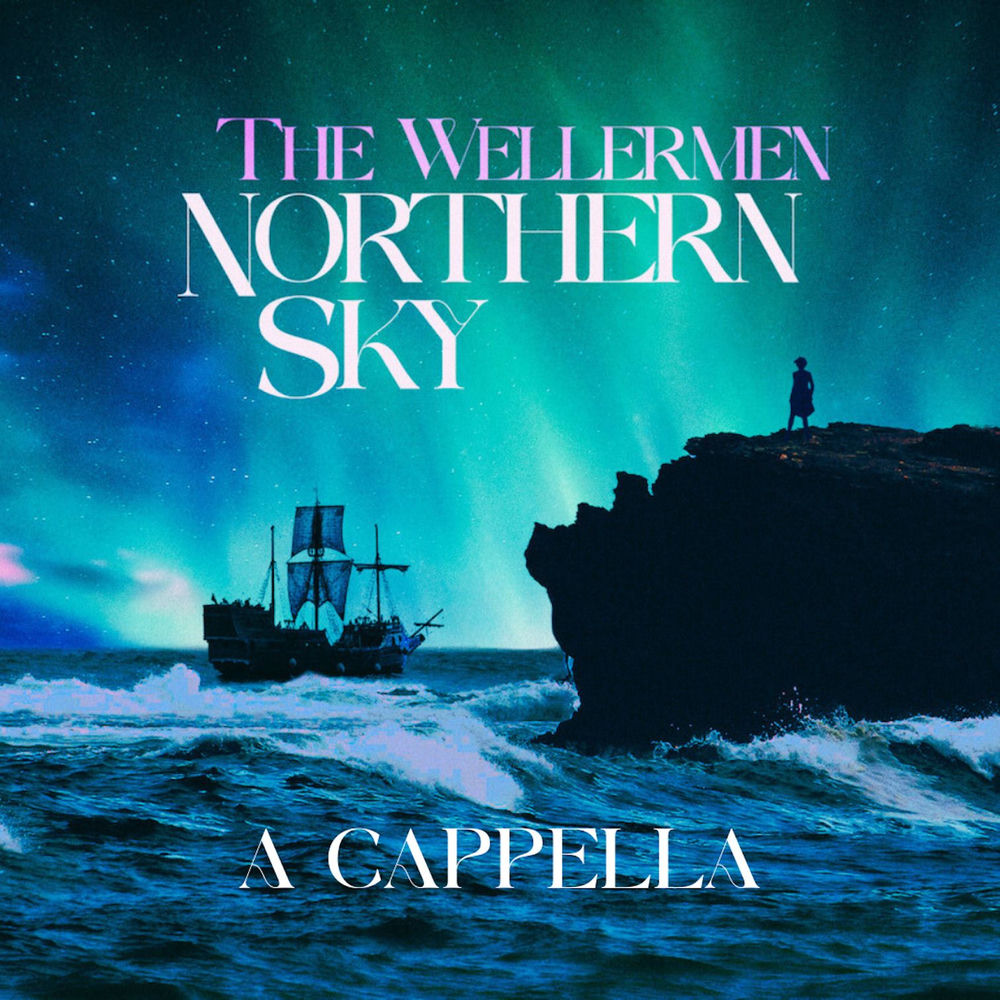 The Wellermen – Northern Sky (A Cappella)