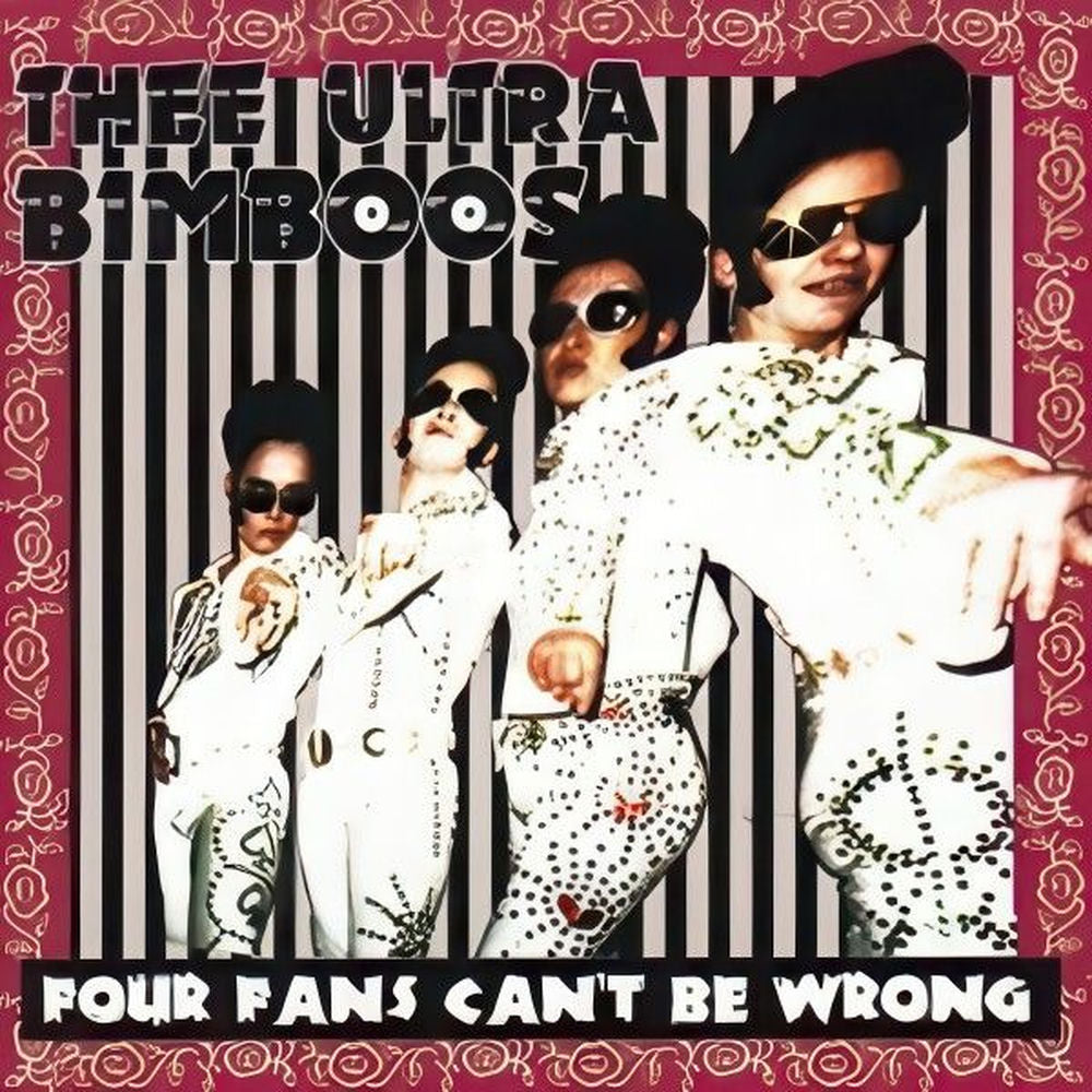 Thee Ultra Bimboos – Four Fans Can't Be Wrong
