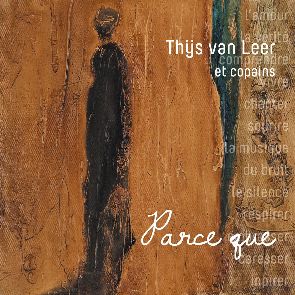 Thijs Van Leer – Parce que