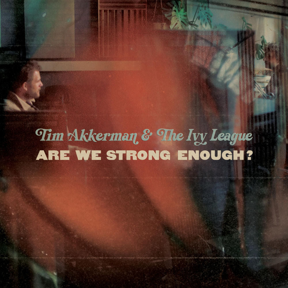 Tim Akkerman – Are We Strong Enough?