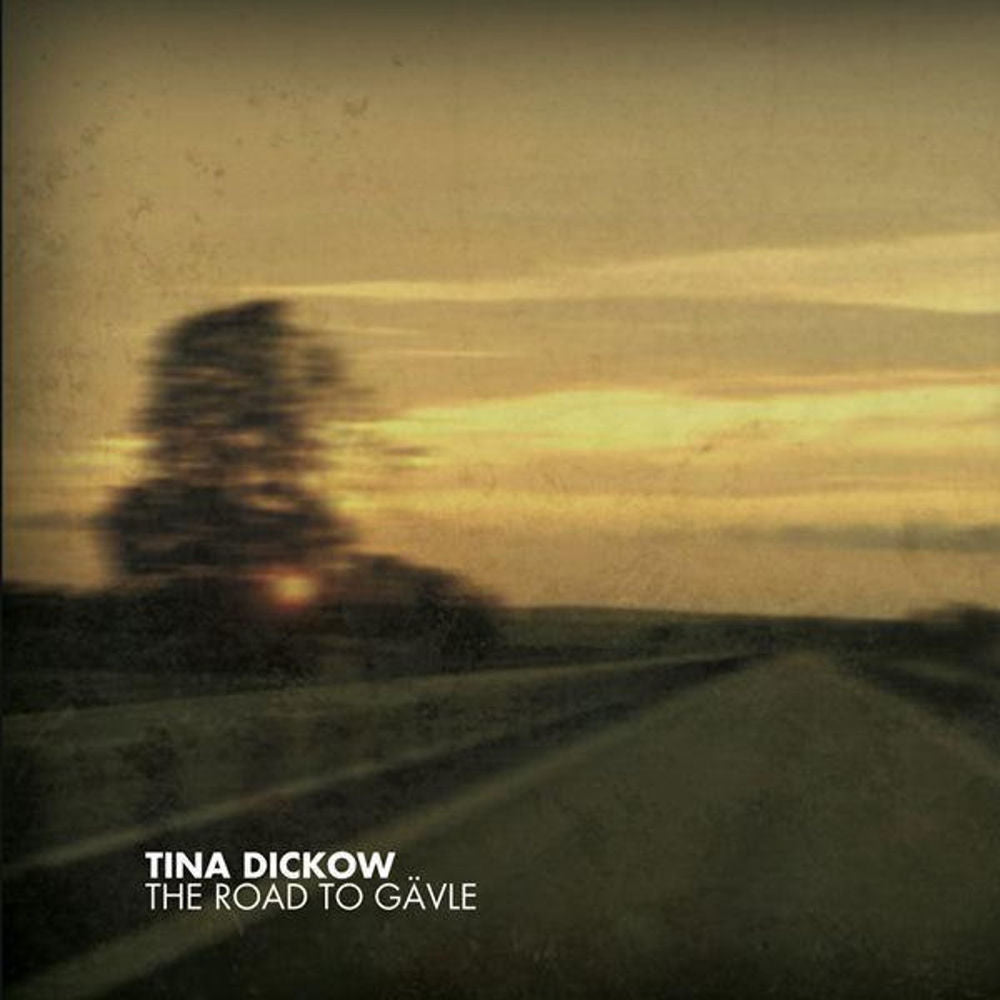 Tina Dickow – The Road To Gävle