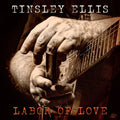 Tinsley Ellis – Labor Of Love
