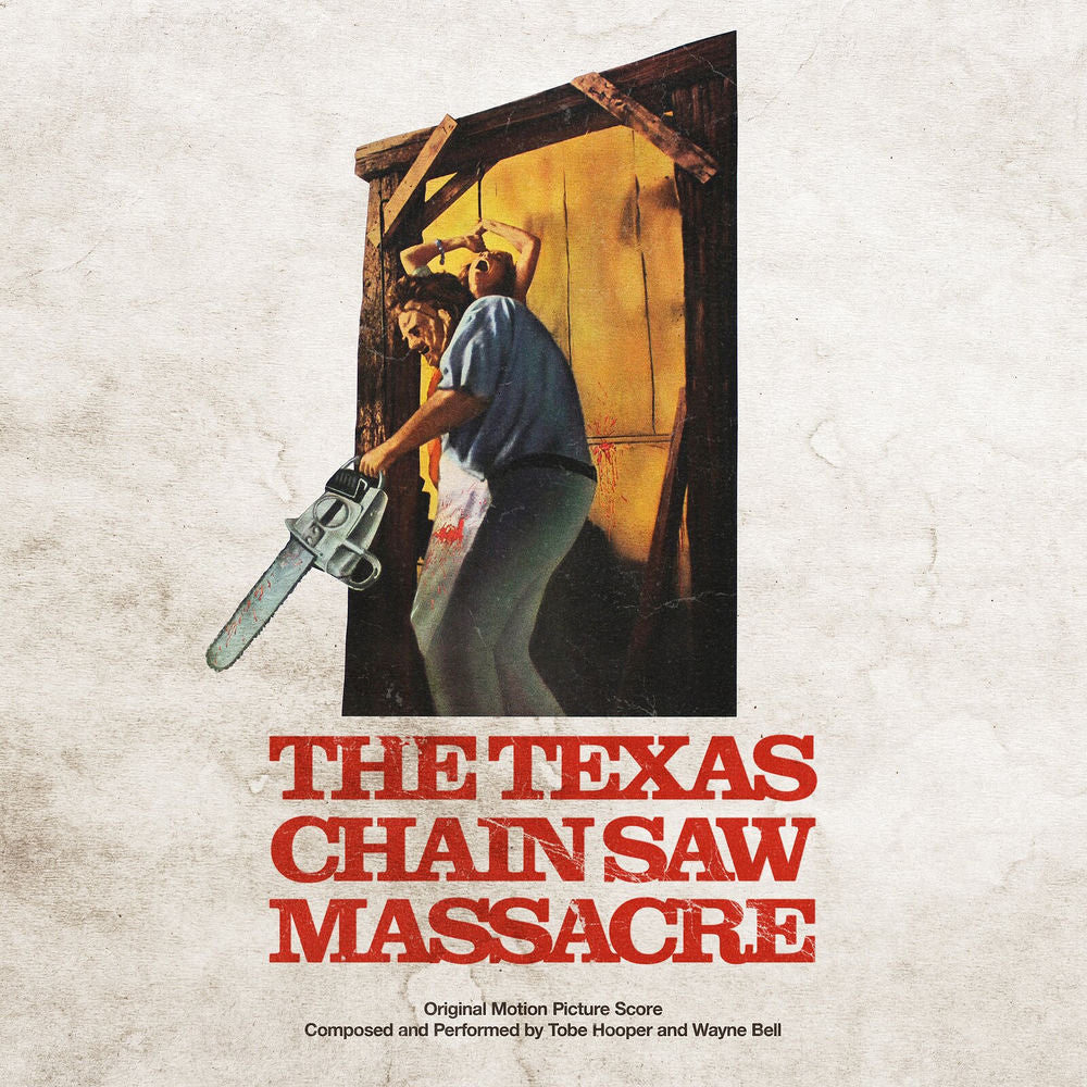 Tobe Hooper and Wayne Bell – The Texas Chain Saw Massacre (Original Motion Picture Score)