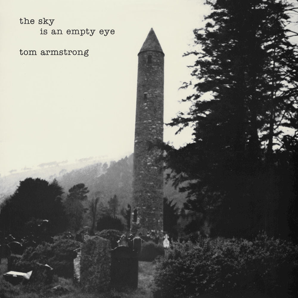 Tom Armstrong – The Sky Is An Empty Eye