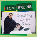 Tom Bruins – Waiting for the Rain