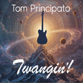 Tom Principato – Twangin’!