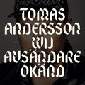 Tomas Andersson Wij – Avsändare okänd