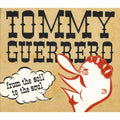 Tommy Guerrero – From the Soil to the Soul