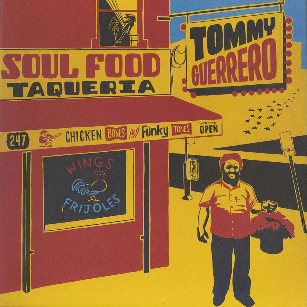 Tommy Guerrero – Soul Food Taqueria