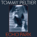 Tommy Peltier – Echo Park (The 70's Sessions)