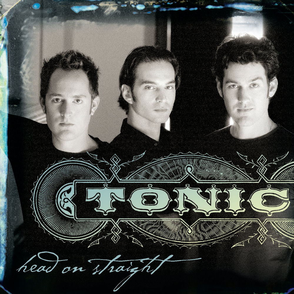 Tonic – Head On Straight