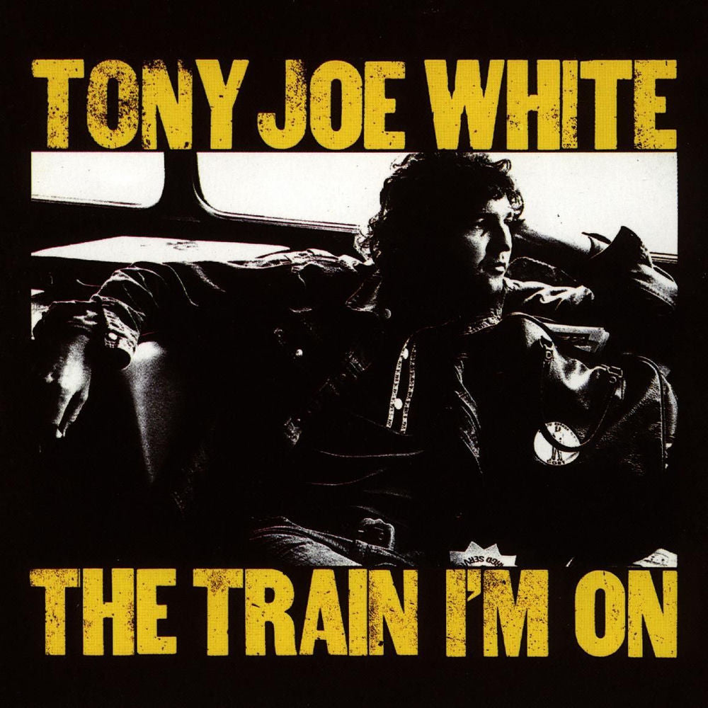 Tony Joe White – The Train I'm On
