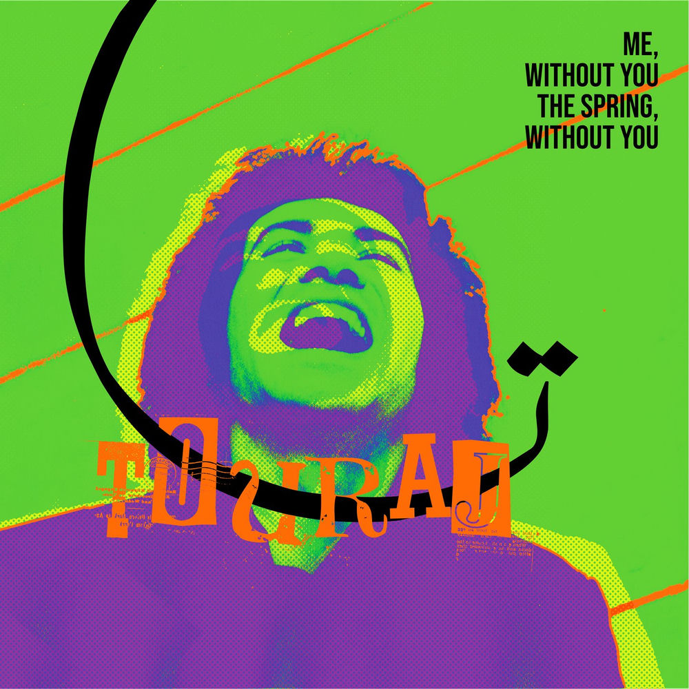 TOURAJ – Me Without You, the Spring Without You