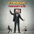 Tragik – Propaganda Elite