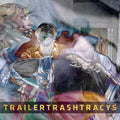Trailer Trash Tracys – You Wish You Were Red