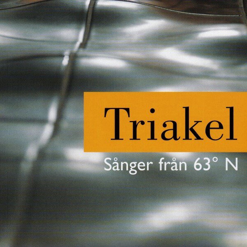 Triakel – Sånger från 63° N