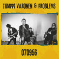 Tumppi Varonen & Problems – 070956