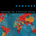Unwound – Challenge For a Civilized Society