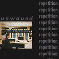 Unwound – Repetition
