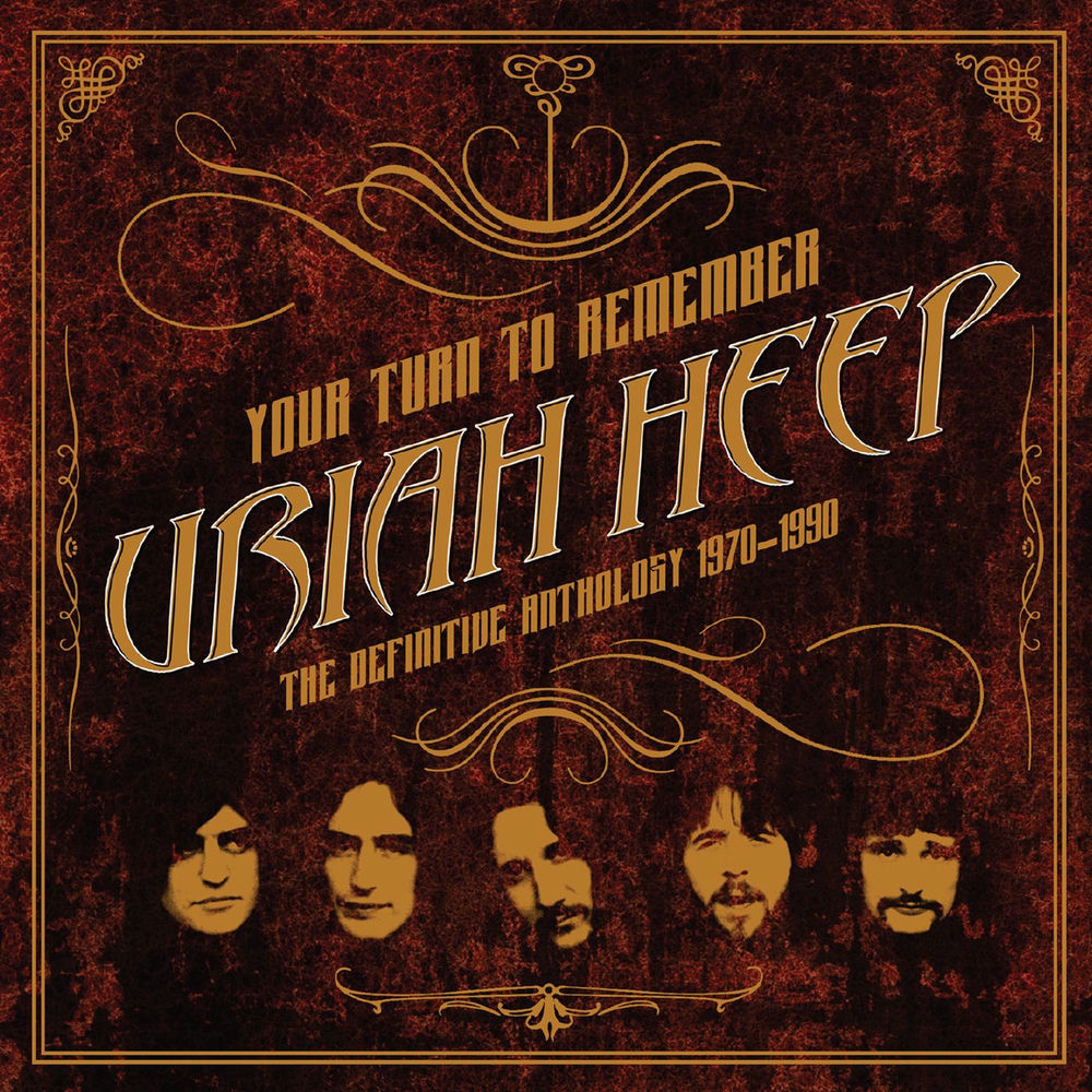 Uriah Heep – Your Turn to Remember (The Definitive Anthology 1970 – 1990)