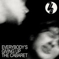 Us – Everybody's Giving Up The Cabaret