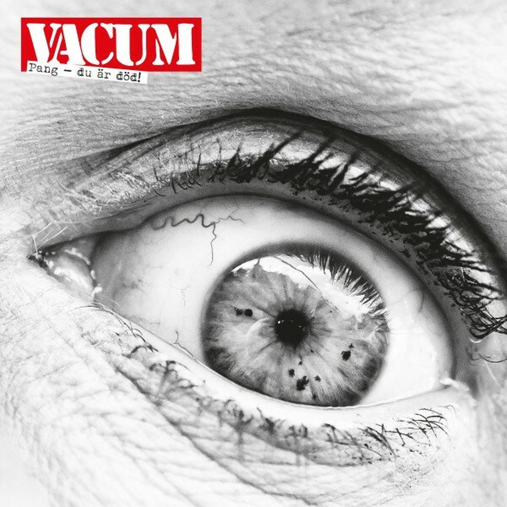 Vacum – Pang - Du är död!