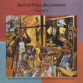 Various Artists – Art of Field Recording, Volume II