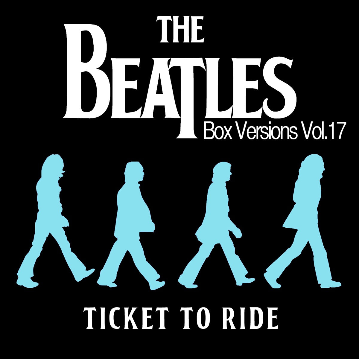 Various Artists – The Beatles Box Versions Vol.17 - Ticket To Ride - Single