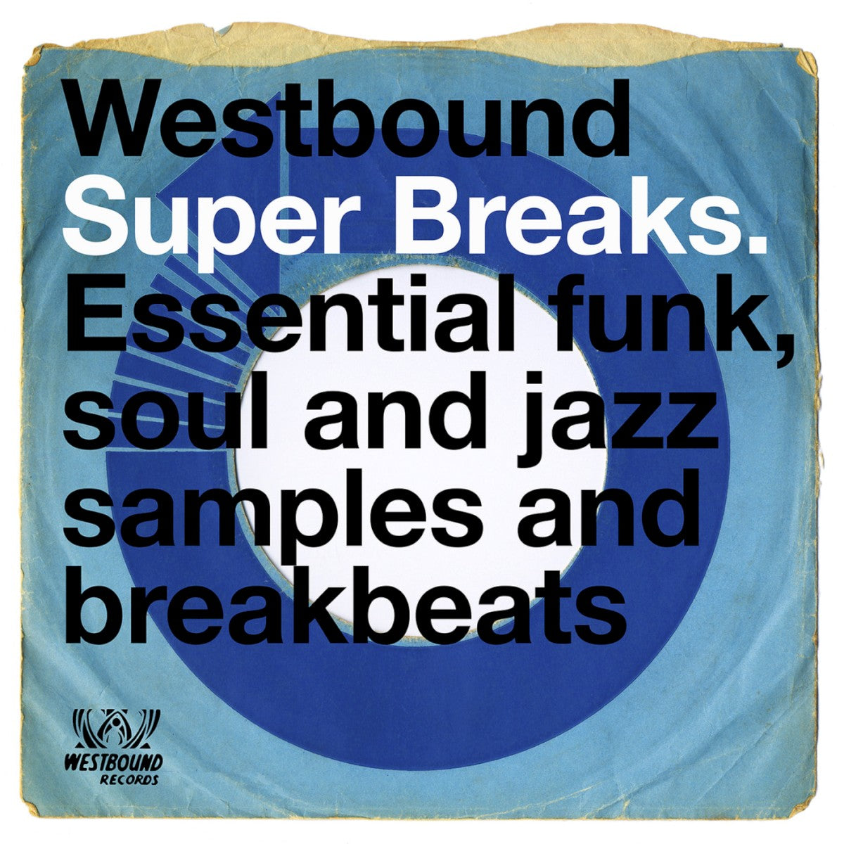 Various Artists – Westbound Super Breaks. Essential Funk, Soul And Jazz Samples And Breakbeats