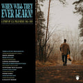 Various Artists – When Will They Ever Learn? A Story of U.S. Folk Music: 1963-1969